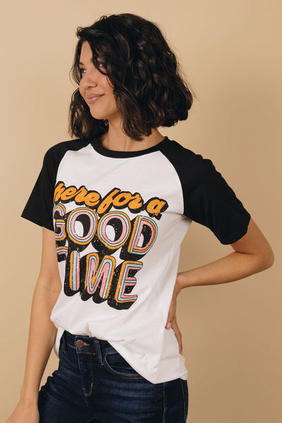 Here For A Good Time T-Shirt