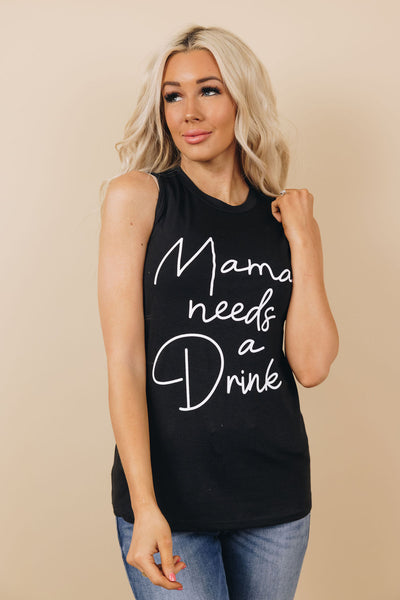 Mama Needs A Drink Tank